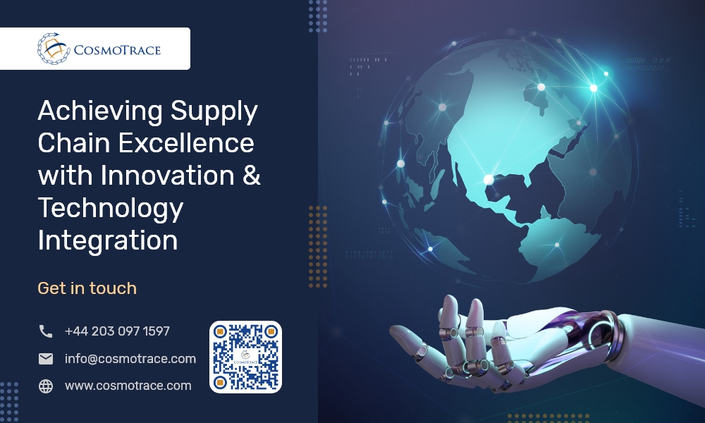 Achieving Supply Chain Excellence with Innovation & Technology Integration