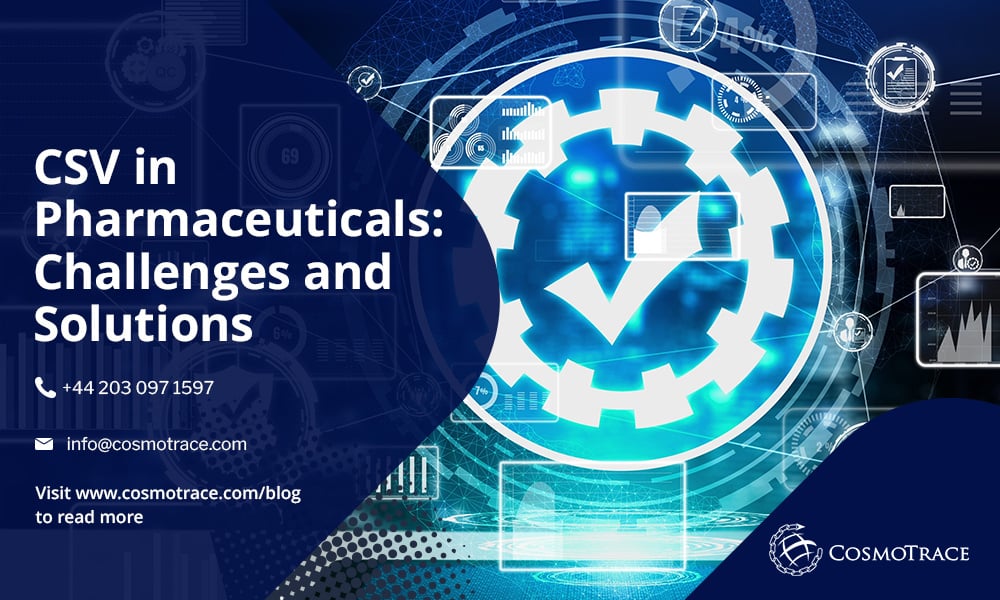 CSV in Pharmaceuticals: Challenges and Solutions