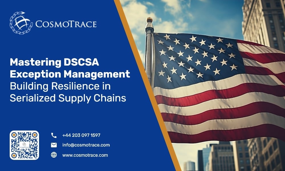 Mastering DSCSA Exception Management: Building Resilience in Serialized Supply Chains