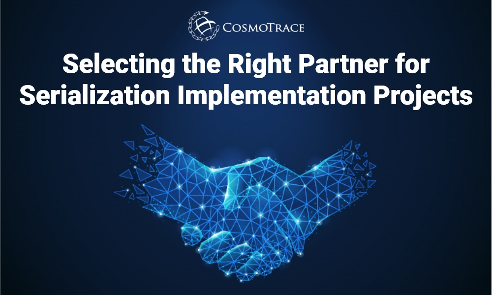 Selecting the Right Partner for Serialization Implementation Projects