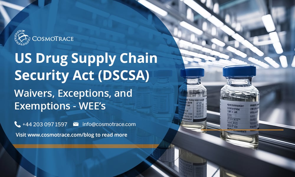 US Drug Supply Chain Security Act (DSCSA) Waivers, Exceptions, and Exemptions - WEE’s