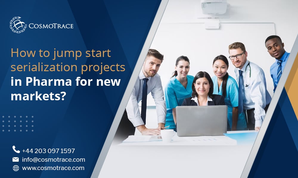 How to jump start serialization projects in pharma for new markets?